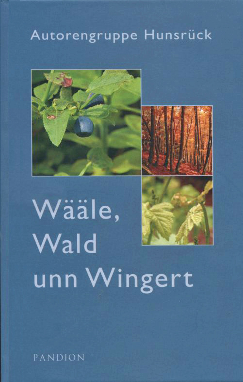 Wääle, Wald unn Wingert