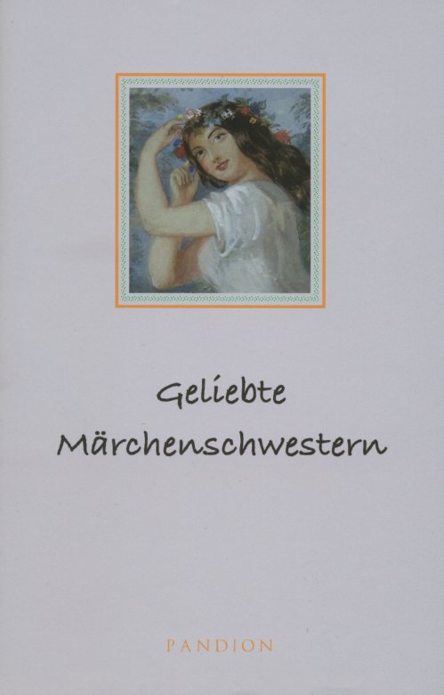 Geliebte Märchenschwestern (Band I)